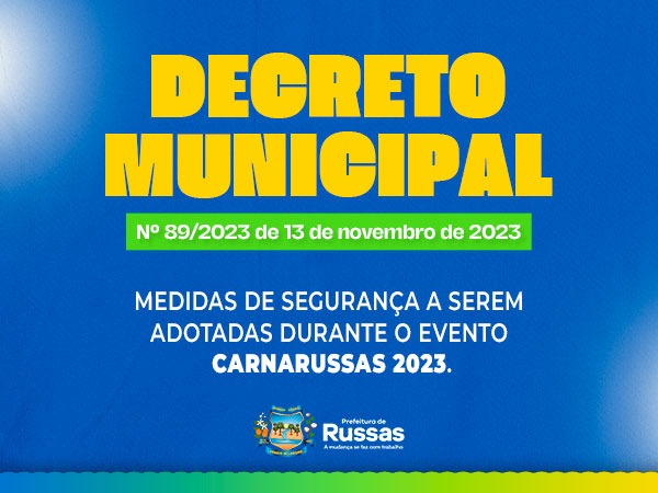 Prefeitura emite decreto que dispõe sobre medidas de segurança a serem adotadas no CARNARUSSAS 2023